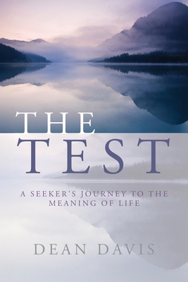 The Test: A Seeker's Journey to the Meaning of ... 1632320274 Book Cover