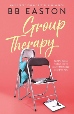 Group Therapy: A Romantic Comedy B09MDWQ87Z Book Cover