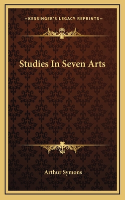 Studies in Seven Arts 1163458414 Book Cover