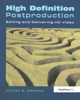 High Definition Postproduction: Editing and Del... 1138459828 Book Cover