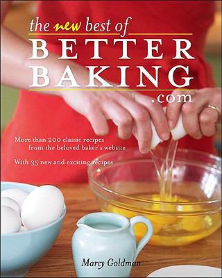 The New Best of BetterBaking.com: More Than 200... 1770500022 Book Cover