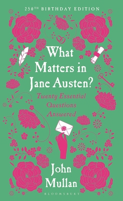 What Matters in Jane Austen?: Twenty Essential ... 1526693941 Book Cover