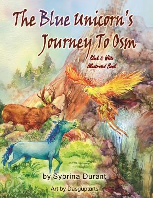 The Blue Unicorn's Journey To Osm Black and Whi... 1543073514 Book Cover