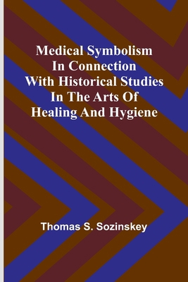 Medical symbolism in connection with historical... 9356895260 Book Cover