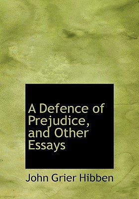 A Defence of Prejudice, and Other Essays [Large Print] 0554530023 Book Cover