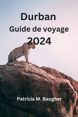 Durban Guide de voyage 2024 [French]            Book Cover