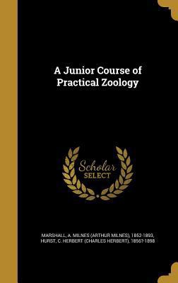 A Junior Course of Practical Zoology 1374169587 Book Cover