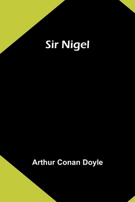 Sir Nigel 9357958746 Book Cover