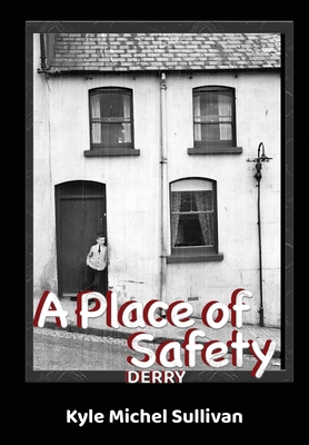 A Place of Safety-Derry B0CRGWVX7W Book Cover