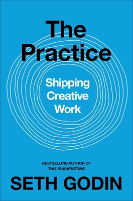 The Practice: Shipping creative work 0241470048 Book Cover