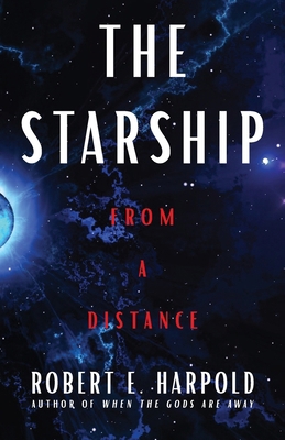 The Starship, from a Distance 1958598828 Book Cover