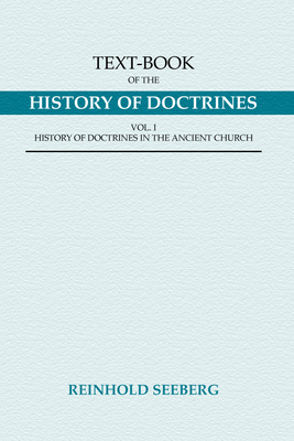 Text-Book of the History of Doctrines, 2 Volumes 1579100260 Book Cover