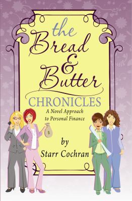 The Bread & Butter Chronicles 098266222X Book Cover