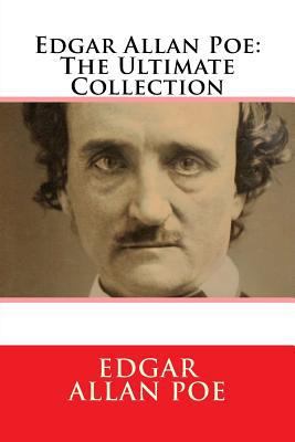 Edgar Allan Poe: The Ultimate Collection 1541120485 Book Cover