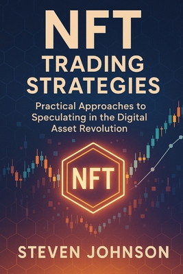 NFT Trading Strategies: Practical Approaches to... B0F47MVBPP Book Cover