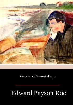 Barriers Burned Away 1979092052 Book Cover