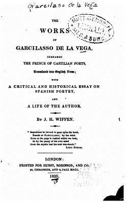 The Works of Garcilasso de la Vega 1530470803 Book Cover