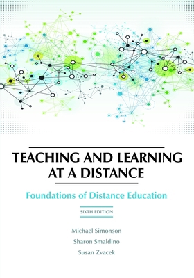 Teaching and Learning at a Distance: Foundation... 1623967988 Book Cover