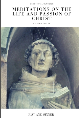 Meditations on the Life and Passion of Christ 1952295300 Book Cover