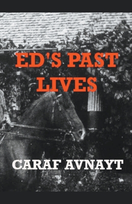 Ed's Past Lives B0C7KG1VJD Book Cover
