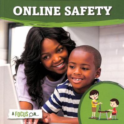 BookLife Publishing Online Safety (A Focus On...). 1801559333 Book Cover