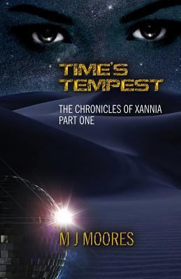 Time's Tempest: The Chronicles of Xannia - Part... 0992883687 Book Cover