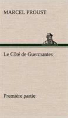 Le Côté de Guermantes - première partie [French] 3849140490 Book Cover