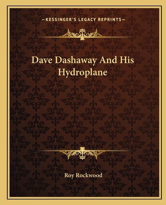 Dave Dashaway And His Hydroplane 1162659254 Book Cover