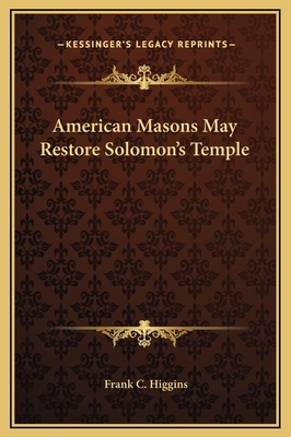 American Masons May Restore Solomon's Temple 1169154646 Book Cover