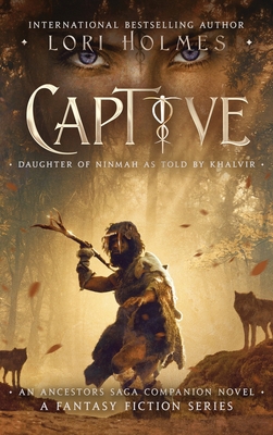 Captive: Daughter of Ninmah as Told By Khalvir:... 1838029850 Book Cover