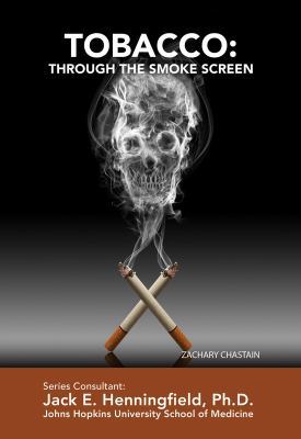 Tobacco: Through the Smoke Screen 1422224422 Book Cover