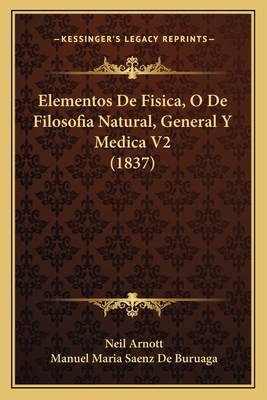 Elementos De Fisica, O De Filosofia Natural, Ge... [Spanish] 1168452899 Book Cover