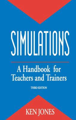 Simulations: a Handbook for Teachers and Trainers 1138144851 Book Cover