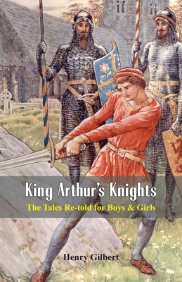 King Arthur's Knights: The Tales Re-told for Bo... 9386019418 Book Cover