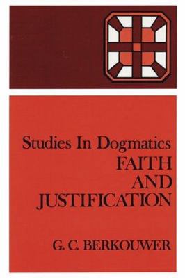 Faith and Justification 0802848109 Book Cover
