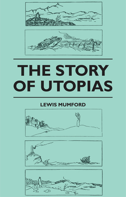 The Story of Utopias 1445508451 Book Cover