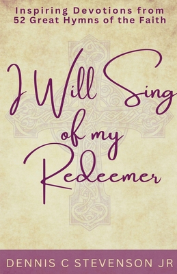 I Will Sing Of My Redeemer B0DW23D9JQ Book Cover