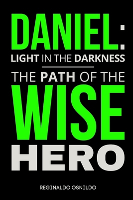 Daniel: Light in the Darkness - The Path of the... B0DJ5CWXK1 Book Cover