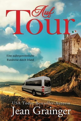 Auf Tour: Eine auβergewöhnliche Rundreise ... [German] B088N3TKT2 Book Cover
