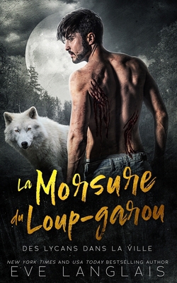 La Morsure du loup-garou [French] 1773843982 Book Cover