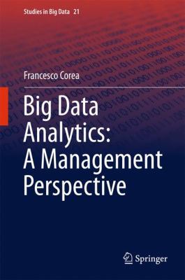 Big Data Analytics: A Management Perspective 3319389912 Book Cover
