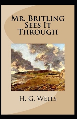 Mr. Britling Sees It Through Annotated B08H6TS3TV Book Cover
