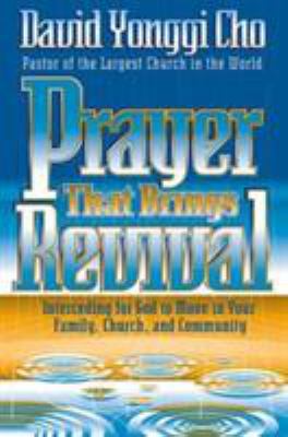 Prayer That Brings Revival: Interceding for God... 0884195805 Book Cover