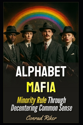 Alphabet Mafia: Minority Rule Through Decenteri... B0FBL83XBS Book Cover