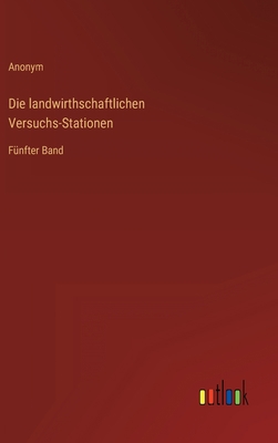 Die landwirthschaftlichen Versuchs-Stationen: F... [German] 3368218336 Book Cover