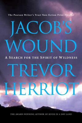 Jacob's Wound: A Search for the Spirit of Wildness 0771041373 Book Cover