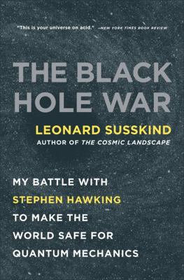 The Black Hole War: My Battle with Stephen Hawk... 0316016411 Book Cover