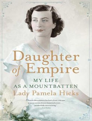 Daughter of Empire: My Life as a Mountbatten 1452618747 Book Cover