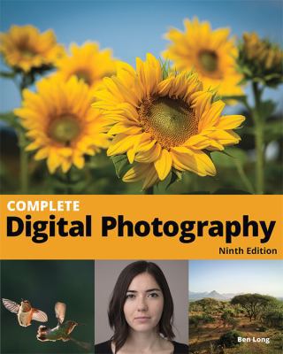 Complete Digital Photography: 9th Edition 1732636923 Book Cover