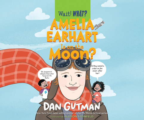 Amelia Earhart Is on the Moon? 1666515019 Book Cover